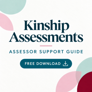 Kinship Assessment - Assessor Support Guide